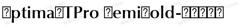 OptimaLTPro DemiBold字体转换